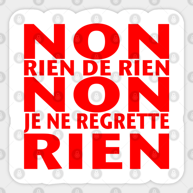 Non Je ne Regrette Rien - 1956 Edith Piaf song lyrics - red text Sticker by Babush-kat